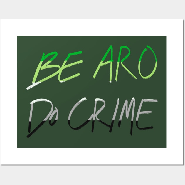 Be Aro Do Crime Wall Art by AlexTal